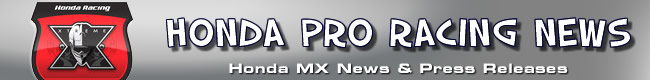 
 HONDA MX Pro Racing News & Press Releases 
 at Dirt Bike Australia 
